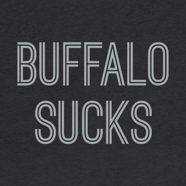 Buffalo Sucks (Silver Text) by caknuck